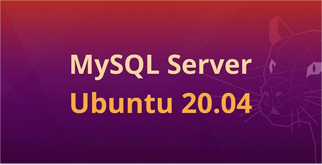 Cài đặt MySQL phiên bản 8.0 trên máy chủ Ubuntu 20.04