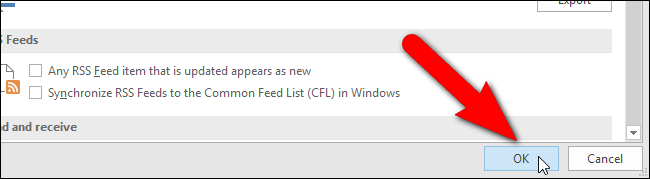 chọn OK để chấp nhận thay đổi và đóng cửa sổ hộp thoại Outlook Options