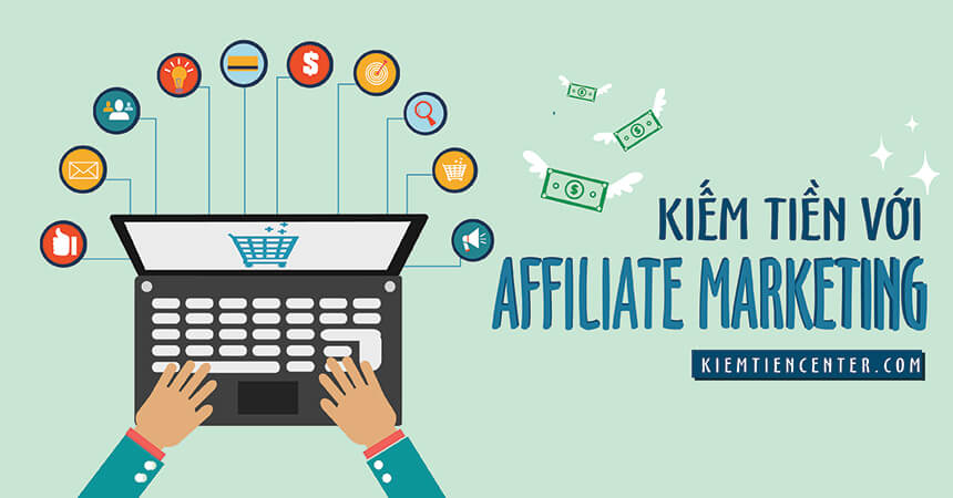 Hướng dẫn làm Affiliate Marketing cơ bản