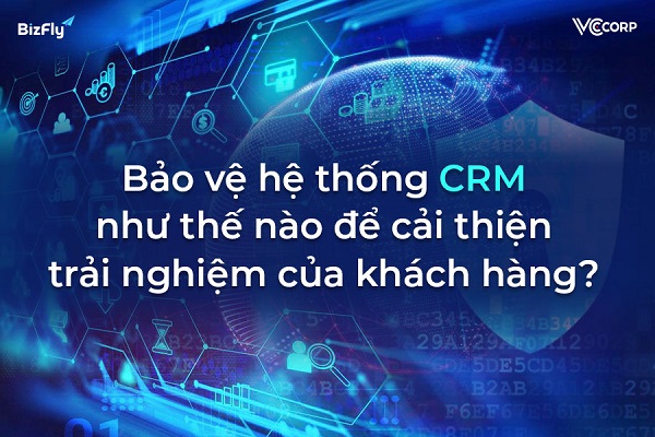 bảo vệ hệ thống CRM