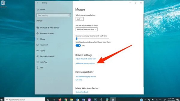 Chọn tùy chọn Additional mouse options để mở ra bảng Windows Control Panel kiểu cũ