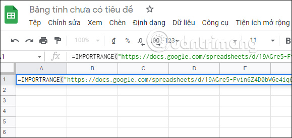 Nhập hàm IMPORTRANGE Google Sheets